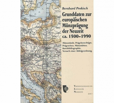 Grunddaten zur europäischen Münzprägung der Neuzeit ca. 1500 - 1990 