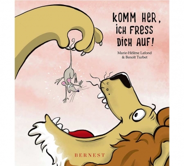 Komm her, ich fress dich auf!  -  Hardcover 