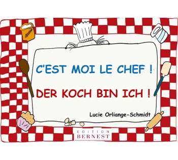 C'est moi le chef! Der Koch bin ich! 